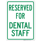 Reserved For Dental Staff Sign