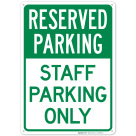 Reserved Parking - Staff Parking Only Sign