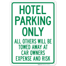 Hotel Parking Only All Others Towed Sign