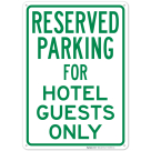 Parking Reserved For Hotel Guests Only Sign