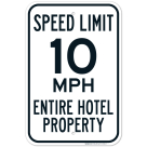 Speed Limit 10 Mph Entire Hotel Property Sign