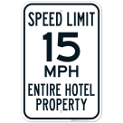 Speed Limit 15 Mph Entire Hotel Property Sign