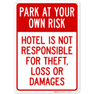 Park At Your Own Risk Hotel Is Not Responsible For Theft Loss Or Damages Sign