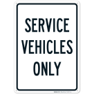 Service Vehicles Only Sign,(SI-67071)