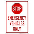 Stop Emergency Vehicles Only Sign