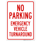 No Parking Emergency Vehicle Turnaround Sign