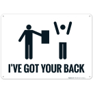 I've Got Your Back Sign