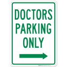 Doctors Parking Only Right Sign