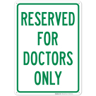 Reserved For Doctors Only Sign