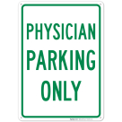 Physician Parking Only Sign