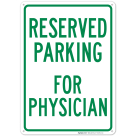 Parking Reserved For Physician Sign