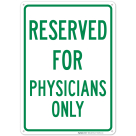 Reserved For Physicians Only Sign