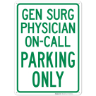 Gen Surg Physician On Call Parking Only Sign