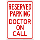 Reserved Parking Doctor On Call Sign