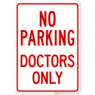 No Parking Doctors Only Sign