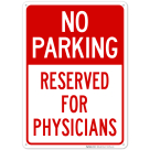 No Parking Reserved For Physicians Sign