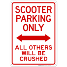Scooter Parking Only All Others Will Be Crushed Sign