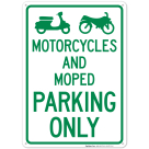 Motorcycle And Moped Parking Only With Graphics Sign