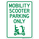Mobility Scooter Parking Only With Graphic Sign