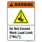 Warning Do Not Exceed Work Load Limit ANSI Sign
