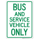 Bus And Service Vehicles Only Sign