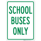 School Buses Only Sign