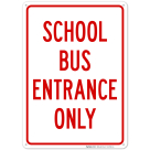 School Entrance Only Sign