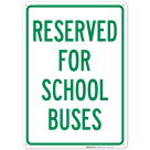 Reserved For School Buses Sign