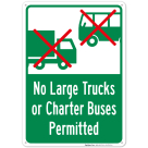 No Large Trucks Or Charter Buses Permitted Sign