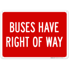 Buses Have Right Of Way Sign