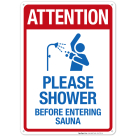 Attention Please Shower Before Entering Sauna Sign, Pool Sign