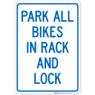 Park All Bikes In Rack And Lock Sign