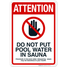 Attention Do Not Put Pool Water In Sauna Sign, Pool Sign