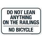 Do Not Lean Anything On The Railings No Bicycles Sign