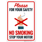 Please For Your Safety No Smoking Stop Your Motor Sign