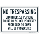Unauthorized Persons Found On School Property From Dusk To Dawn Will Be Prosecuted Sign