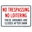 Horizontal No Loitering Sign These Grounds Are Closed After Dark Sign