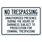 Unauthorized Presence During The Hours Of Darkness Subject To Prosecution Sign