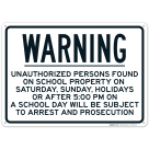 Warning Unauthorized Persons Found On School Property Sign