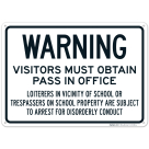Warning Visitors Must Obtain Pass In Office Loiterers In Vicinity Of School Sign