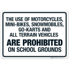 The Use Of Motorcycles MiniBikes Snowmobiles GoKarts And All Terrain Vehicles Sign