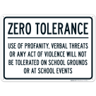 Zero Tolerance Use Of Profanity Verbal Threats Or Any Act Of Violence Sign