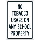 No Tobacco Usage On Any School Property Sign