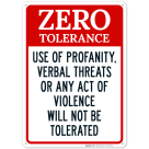 Use Of Profanity Verbal Threats Or Any Act Of Violence Will Not Be Tolerated Sign