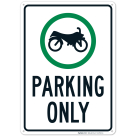 Motorcycle Parking Only Sign With Motorcycle Graphic Sign