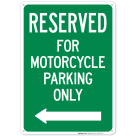 Reserved For Motorcycle Parking Only Right Arrow Sign