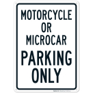 Motorcycle Or Microcar Parking Only Sign