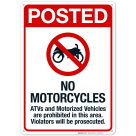No Motorcycle Atvs And Motorized Vehicle Are Prohibited Violators Will Be Prosecuted Sign