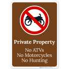 Private Property No Atvs No Motorcycles No Hunting Sign