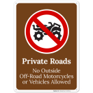Private Roads No Outside Offroad Motorcycles Or Vehicles Allowed Sign